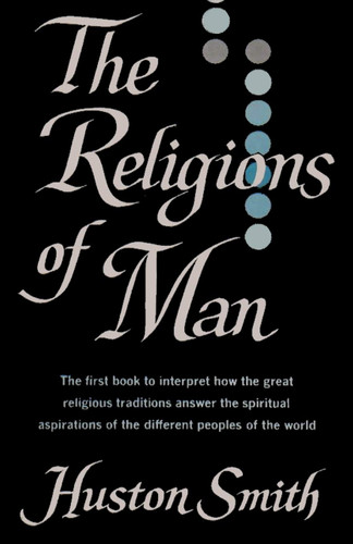 The Religions of Man The Religions of Man