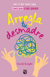 Arregla tu desmadre / Get Your Sh*t Together (Spanish Version)
