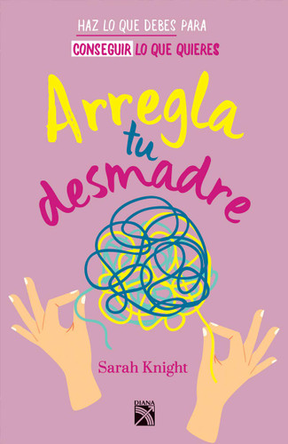 Arregla tu desmadre / Get Your Sh*t Together (Spanish Version)