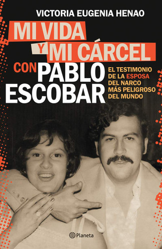 Mi vida y mi carcel con Pablo Escobar (Spanish Edition)