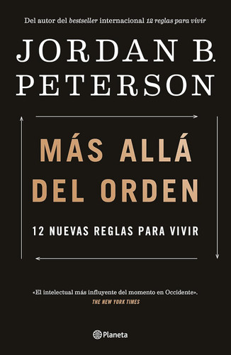 Mas alladel orden: 12 nuevas reglas para vivir / Beyond Order: 12