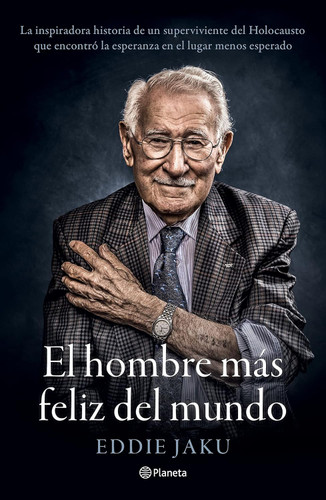 El hombre Mas feliz del mundo (Spanish Edition)