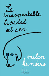 La insoportable levedad del ser / The Unbearable Lightness of Being