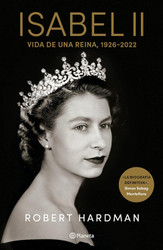 Isabel II. Vida de una Reina 1926-2022 / Elizabeth II. Queen Of Our