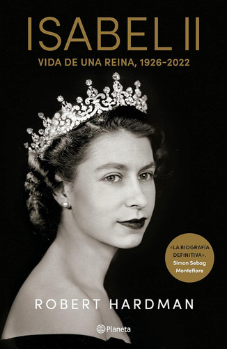 Isabel II. Vida de una Reina 1926-2022 / Elizabeth II. Queen Of Our
