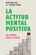 La actitud mental positiva / Success Through A Positive Mental
