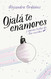 Ojalate enamores / I Hope You Fall in Love [Spanish Edition]