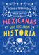 Habia una vez mexicanas que hicieron historia / Once Upon a Time