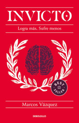 Invicto: Logra Mas sufre menos / Undefeated: Achieve More and Suffer