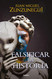 Falsificar la historia / Falsifying History [Spanish Edition]