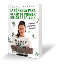La formula para ganar tu primer millon de dolares / How to Earn Your