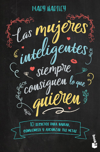 Las mujeres inteligentes siempre consiguen lo que quieren