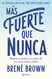 Mas fuerte que nunca / Rising Strong