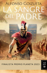 La sangre del padre. Finalista Premio Planeta 2023 / The Blood of the
