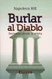 Burlar al diablo: Secretos desde la cripta [Spanish Edition]