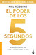 El poder de los 5 segundos [Spanish Edition]