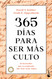 365 Dias para ser Mas culto / 365 Days to be More Knowledgeable