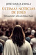 Ultimas noticias de Jesus [Spanish Edition]