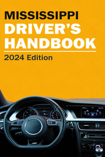 Mississippi Drivers Handbook - Mississippi Drivers License Handbook