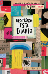 Destroza este diario. Ahora a todo color / Wreck This Journal. Now in