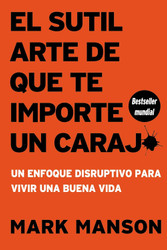 El sutil arte de que te importe un caraj* - Segunda Edicion