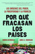 Por que fracasan los paises [Spanish Edition]