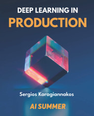 Deep Learning in Production