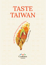 TASTE TAIWAN: Recipes from Taiwanese Home Kitchens