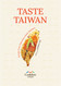 TASTE TAIWAN: Recipes from Taiwanese Home Kitchens