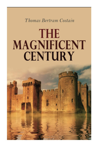 The Magnificent Century: The Plantagenets Series
