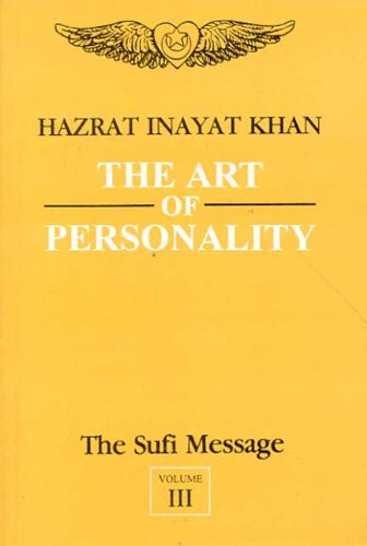 The Sufi Message Vol. 3: The Art of Personality