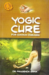 Yogic Cure for Common Diseases