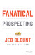 Fanatical Prospecting Blount Jeb