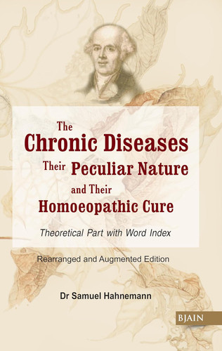 Chronic Diseases Their Particular Nature & Their Homoeopathic Cure -