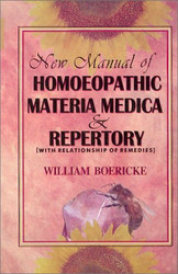 New Manual of Homoeopathic Materia Medica & Repertory