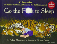 Go The F * * K To Sleep Adam Mansbach and Ricardo Cortes