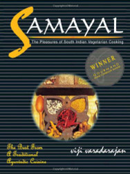 Samayal - The Pleasures of South Indian Vegetarian Cooking.