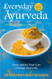 Everyday Ayurveda