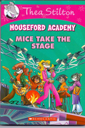 Thea Stilton Mouseford Academy #7: Mice Take the Stage NILL