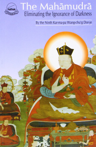 The Mahamudra: Eliminating the Darkness of Ignorance