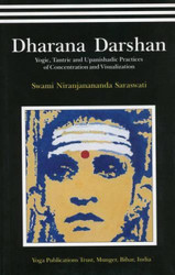 Dharana Darshan-Yogic Tantric and Upanishadic Practices of
