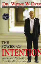 The Power of Intention by Dyer Dr. Wayne W. (2005) Paperback