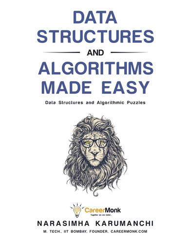 Data Structures and Algorithms Made Easy: Data Structures and