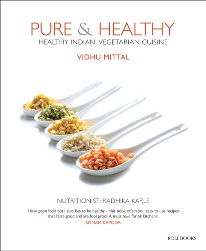 Pure & Healthy: Healthy Indian Vegetarian Cuisine