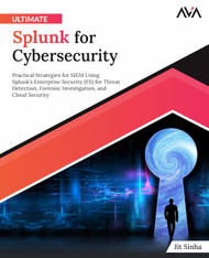 Ultimate Splunk for Cybersecurity