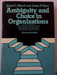 Ambiguity and Choice in Organizations