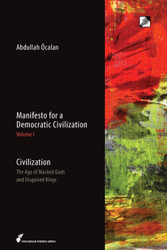 Manifesto for a Democratic Civilization: Civilization: The Age of