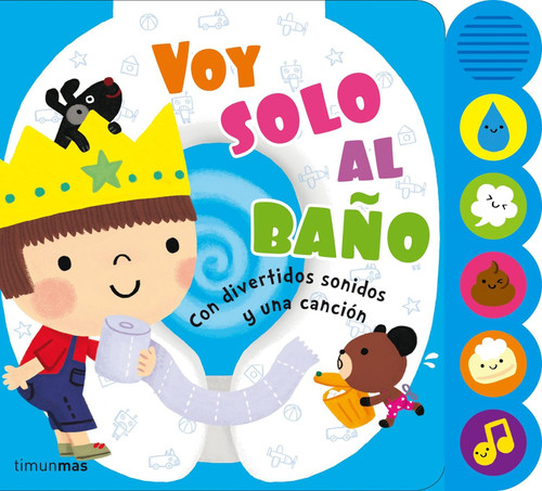 Voy solo al bano: Con divertidos sonidos y una cancion