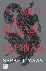 Una corte de rosas y espinas. Nueva presentacion: Una corte de rosas
