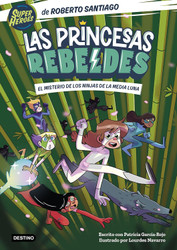 Las Princesas Rebeldes 3. El misterio de los ninjas de la Media Luna: